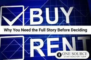 Rent vs. Buy: Why You Need the Full Story Before Deciding